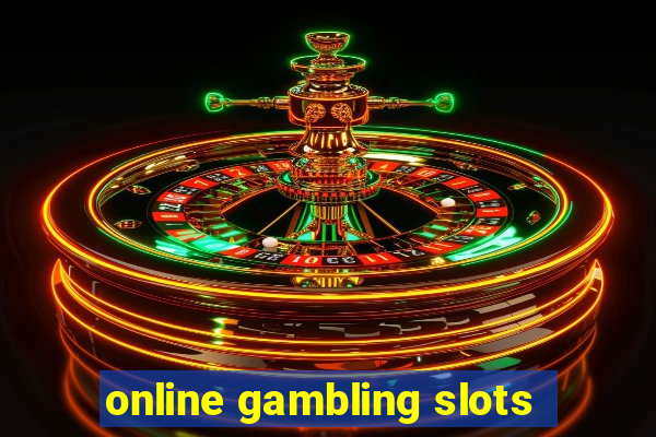 online gambling slots