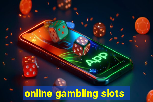 online gambling slots