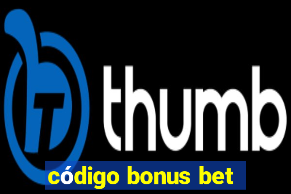 código bonus bet