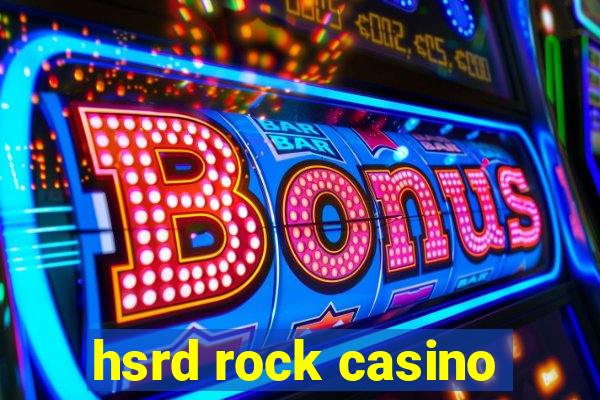 hsrd rock casino