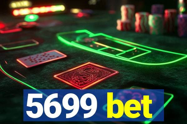 5699 bet