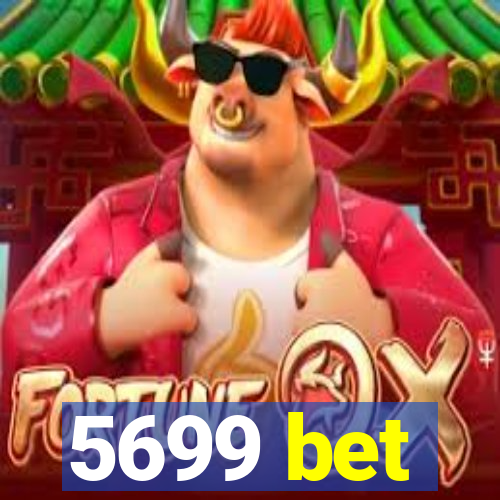 5699 bet