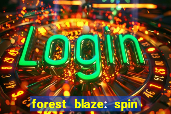 forest blaze: spin lucky ball