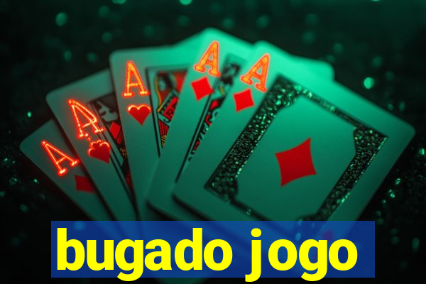 bugado jogo