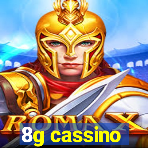 8g cassino