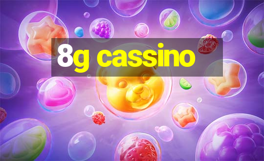 8g cassino