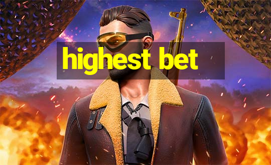 highest bet