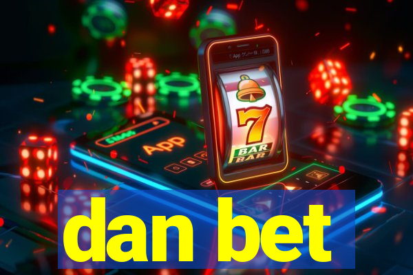 dan bet