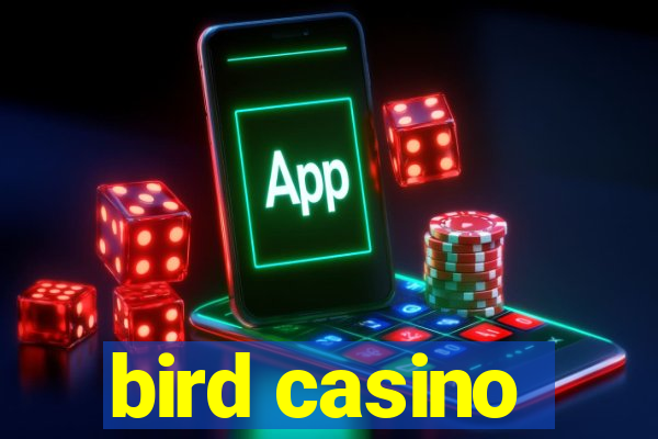 bird casino