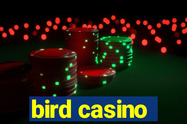 bird casino