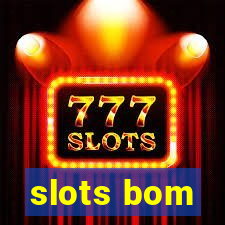 slots bom