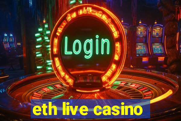 eth live casino