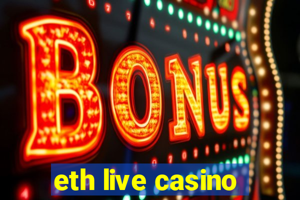 eth live casino