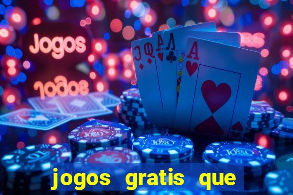 jogos gratis que da dinheiro