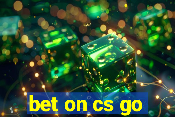 bet on cs go