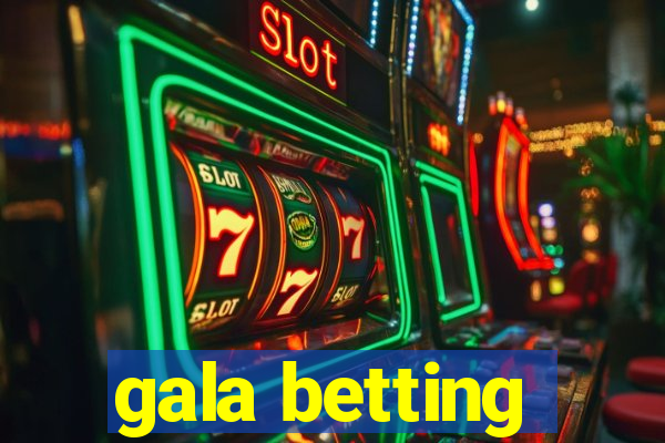 gala betting