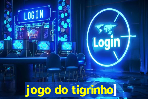 jogo do tigrinho]