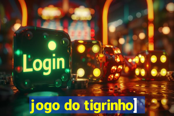 jogo do tigrinho]