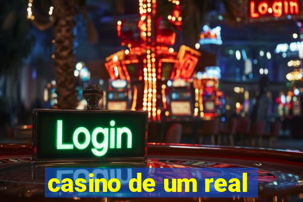 casino de um real