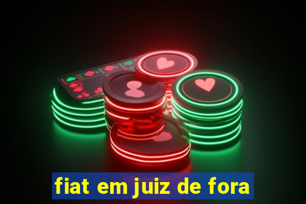 fiat em juiz de fora