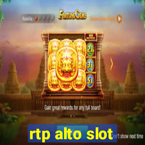 rtp alto slot