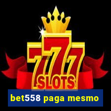 bet558 paga mesmo