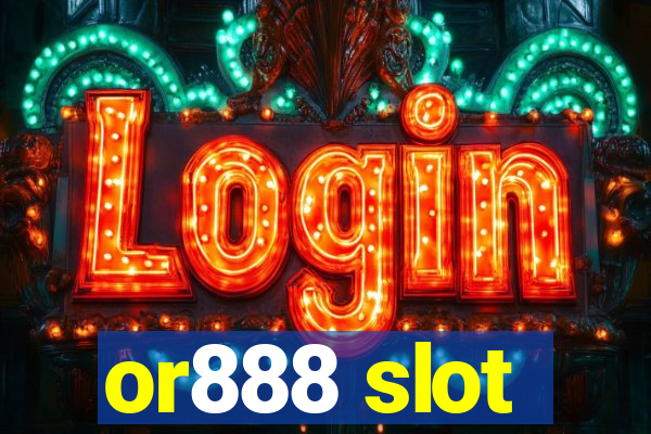 or888 slot