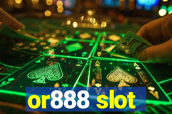 or888 slot