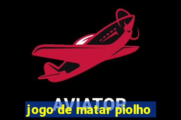 jogo de matar piolho