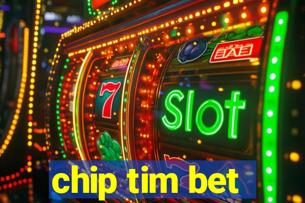 chip tim bet