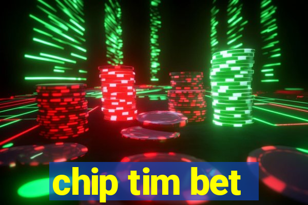 chip tim bet