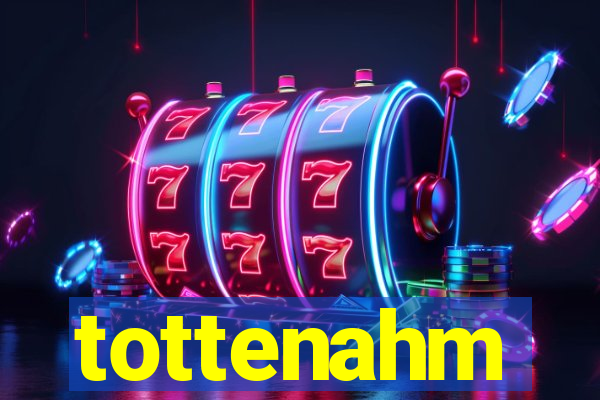 tottenahm