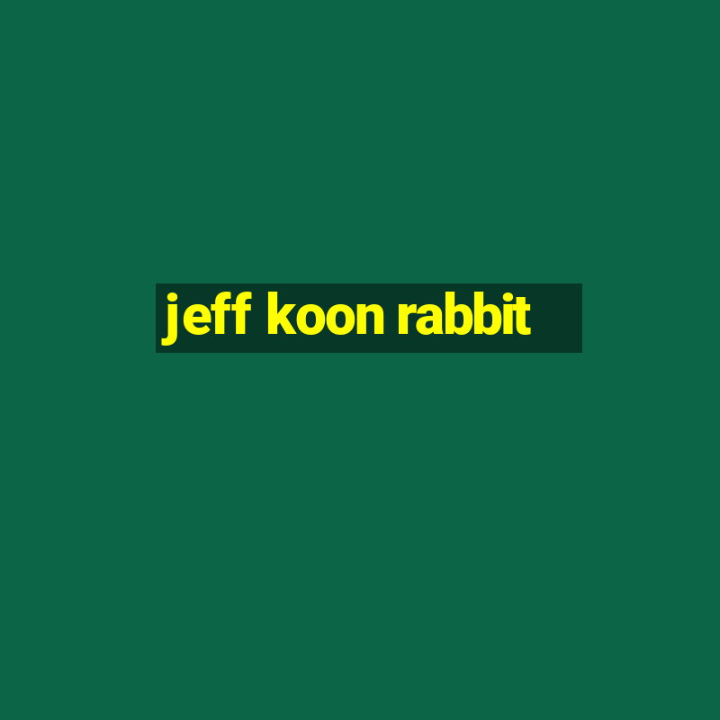 jeff koon rabbit