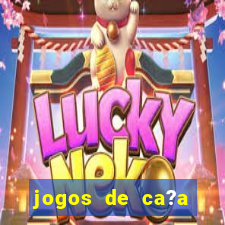 jogos de ca?a níquel online