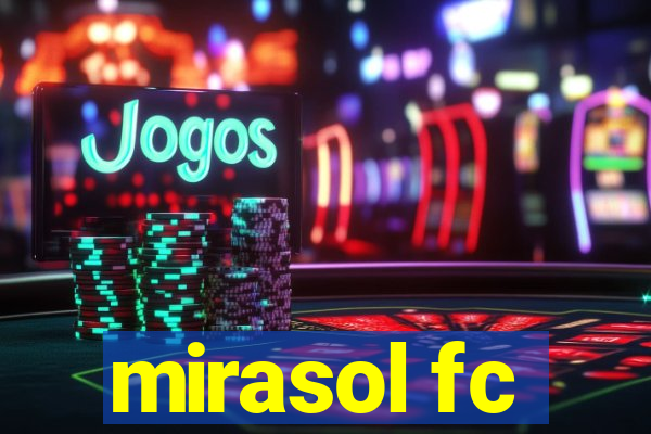 mirasol fc