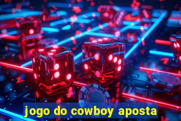 jogo do cowboy aposta