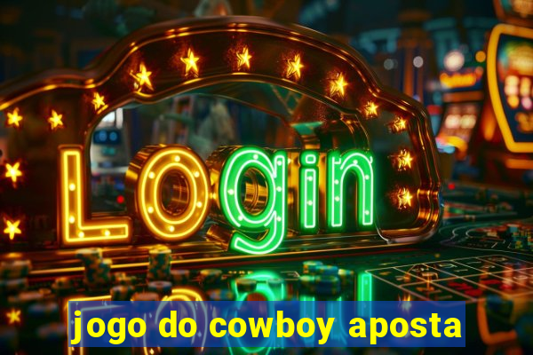 jogo do cowboy aposta