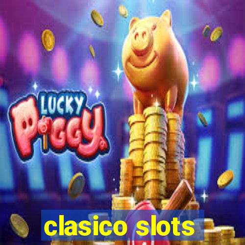 clasico slots