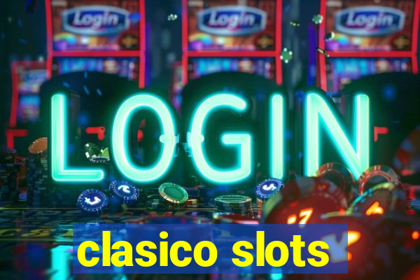 clasico slots