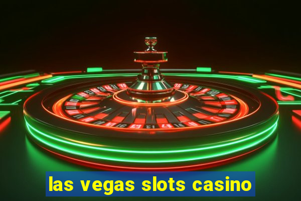 las vegas slots casino