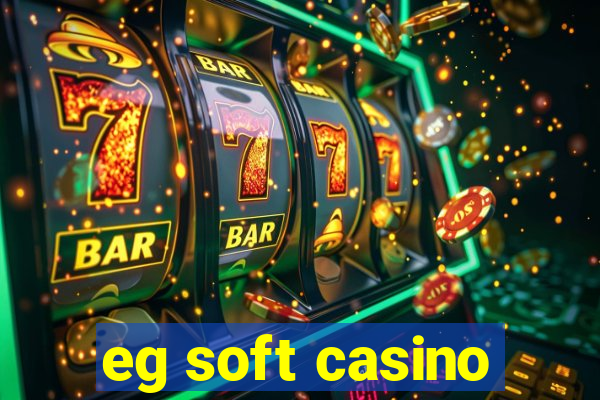 eg soft casino