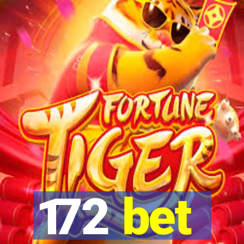 172 bet