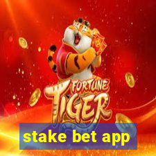 stake bet app