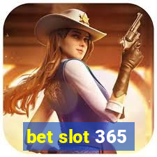 bet slot 365