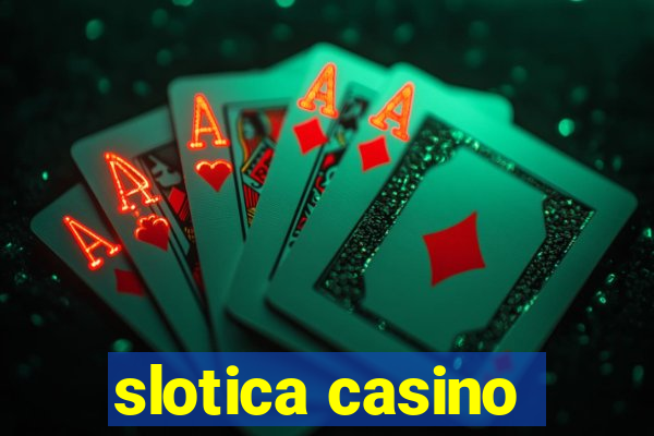 slotica casino