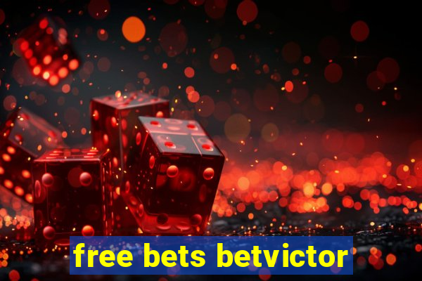 free bets betvictor