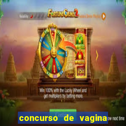 concurso de vagina mas bonita