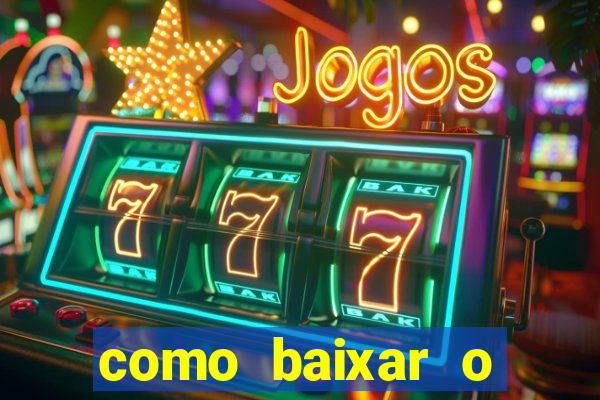 como baixar o tiger fortune