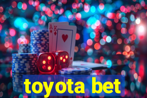 toyota bet