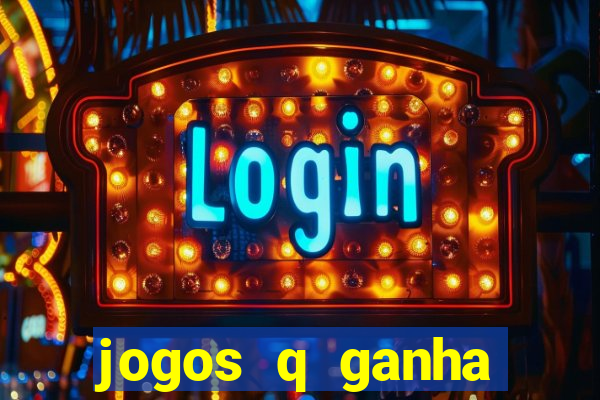 jogos q ganha dinheiro de verdade